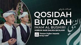 Download lagu QOSIDAH BURDAH || BAB 3 || BY HIBBUN NABI DALWA BA'ALAWI