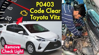Toyota vitz Check Light ON P0403 Code Trace And Clear Code