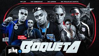 Boqueta - MC Cebezinho, Mc Lemos, MC Lipi  & Mc Paulin da Capital