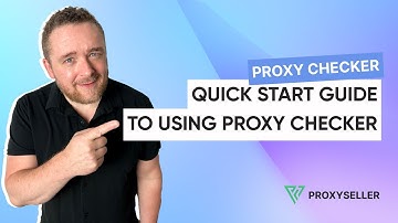 Quick Start Guide to Using Proxy Checker