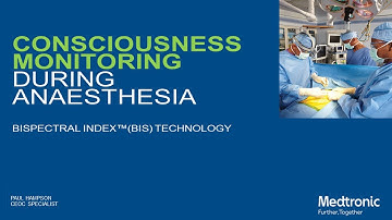 Consciousness Monitoring During Anaesthesia (BIS) Technology