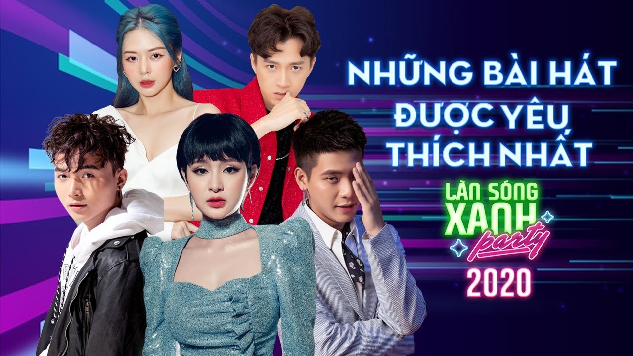 Những Bài Hát Được Yêu Thích Nhất Làn Sóng Xanh 2020 -... - youtube