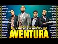 AVENTURA MIX 2026 💞 GRANDES ÉXITOS ROMÁNTICOS 💞 AVENTURA SUS MEJORES CANCIONES 💞 ALBUM COMPLETO
