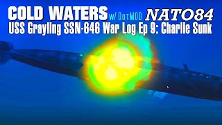 USS Grayling War Log 09: A #coldwaters w/DotMod NATO84 Campaign