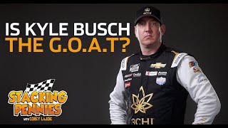 Is Kyle Busch the greatest NASCAR driver of all time? | Stacking Pennies Podcast Profile