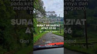 Surat An Nazi'at ayat 40-46 #ayatquran