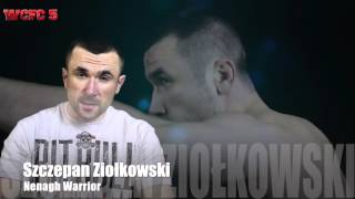 WCFC 5 - Fight Announcement  Szczepan Ziołkowski ( MMA Nenagh Warriors)