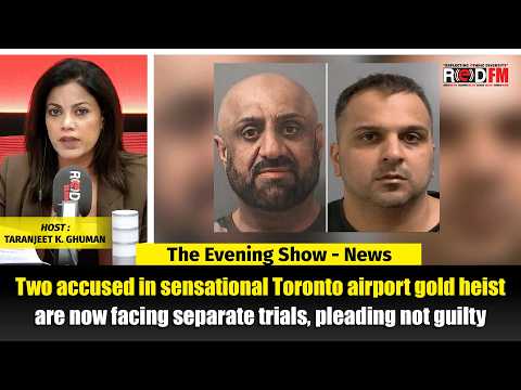 Two accused in sensational Toronto airport gold heist are now facing separate trials | REDFM NEWS