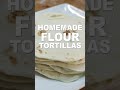 Easy Flour Tortillas Recipe