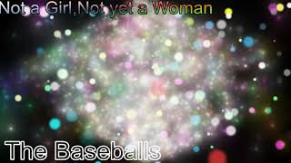 Rockclassics: The Baseballs-Not a Girl,not yet a Woman