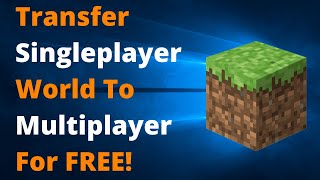 How To Turn Your Minecraft: Java Edition Singleplayer World Into A Multiplayer Server For Free