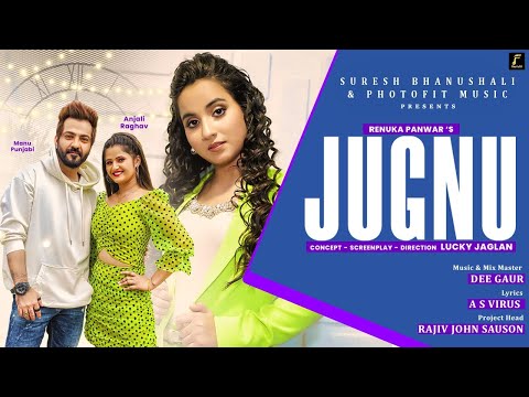 Jugnu (Official HD Video) | Anjali Raghav | Renuka Panwar | Manu Punjabi | New Haryanvi DJ Song 2021