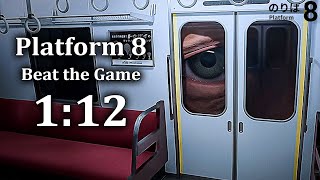 Platform 8 Beat The Game Speedrun 112