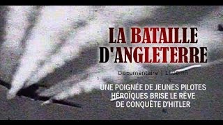 La Bataille d'Angleterre, l'authentique histoire - Documentaire 2nd guerre mondiale