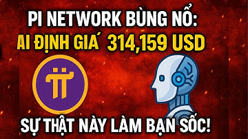 🔴 Pi Network Bùng Nổ 🤯: 🤖 AI Định Giá 314159 USD 💰 – ⚡ Sự Thật Này Làm Bạn Sốc!