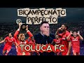Toluca logró el BICAMPEONATO más perfecto de la HISTORIA 🔴🇲🇽 #toluca #futbolmexicano #ligamx 