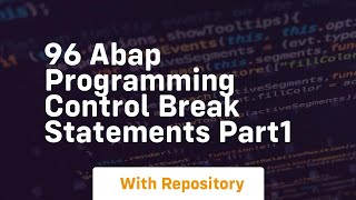 96 abap programming control break statements part1
