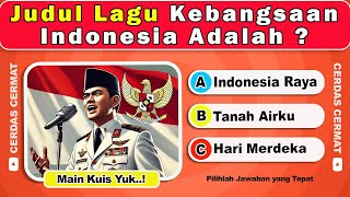 🎯 KUIS PENGETAHUAN UMUM INDONESIA | 🏆TANTANGAN MENUJU CERDAS | CERDAS CERMAT