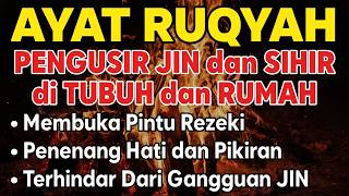 POWERFUL RUQYAH | RUQYAH RUMAH PENGUSIR JIN, SETAN & SIHIR DI RUMAH & TUBUH,PENENANG HATI, ALAA AQEL