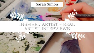 Inspired Artist Real Artist Interviews - With Sarah Simon