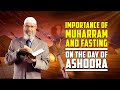 Importance of Muharram and Fasting on the Day of Ashoora – Dr Zakir Naik