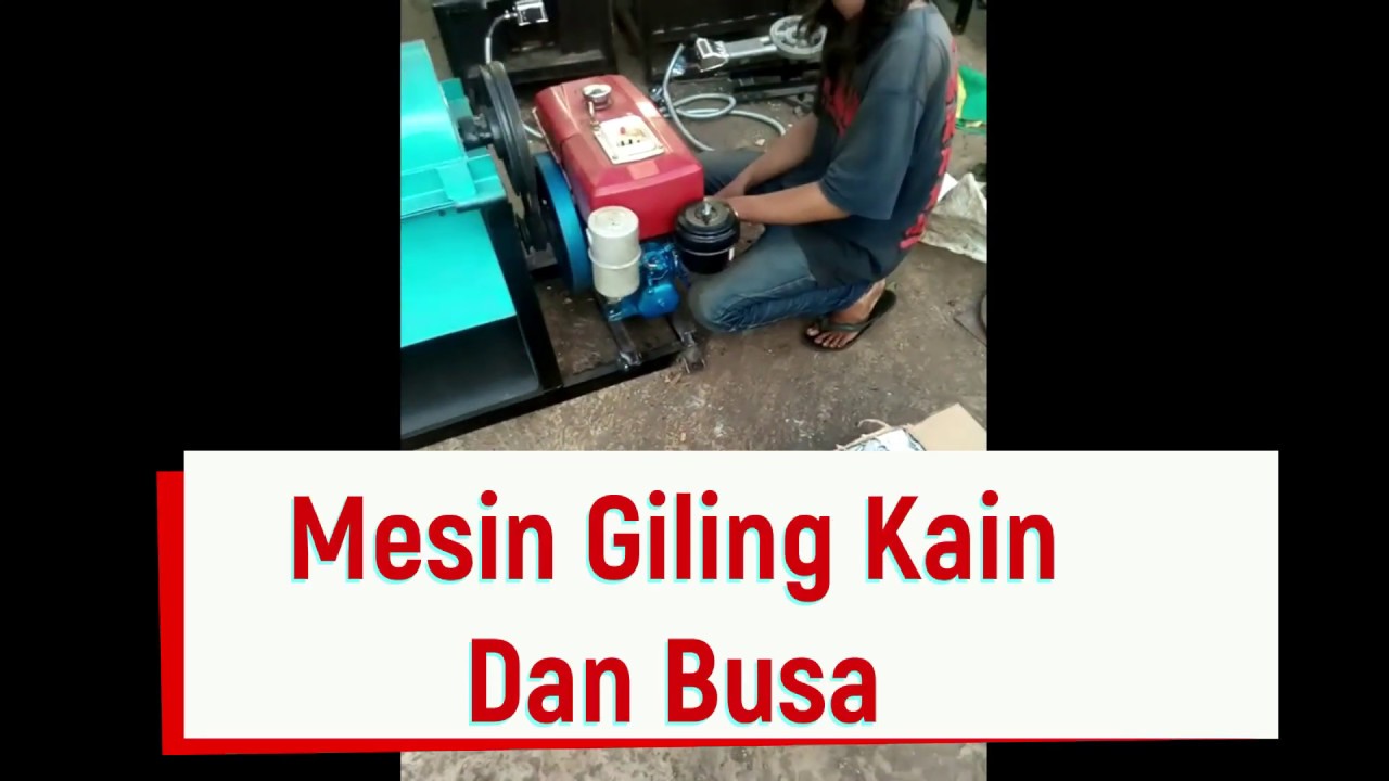 Mesin Giling Limbah Kain Dan Busa