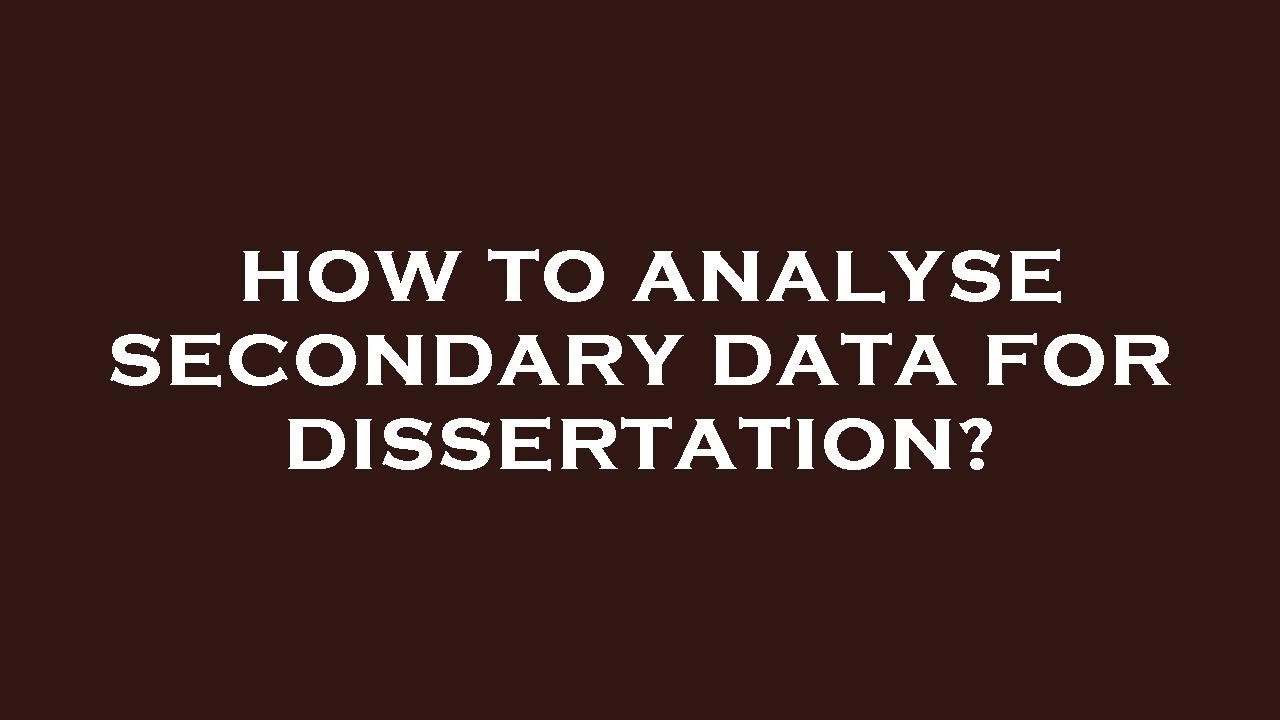 how to analyse data for dissertation