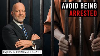 2 simple things 2 Avoid being arrested (lawyer)