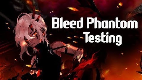 Dragon Nest-Bleed Phantom Skill Rotation After Revamp!