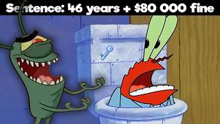 What if Plankton was CHARGED for ALL his crimes?