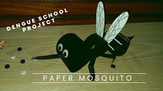 Funny paper mosquito| school project| Dengue project|paper craft for kids