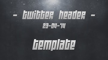 Twitter Header - Template - 23 April 2014
