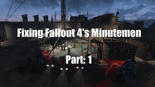 Fixing Fallout 4's Minutemen: Part 1