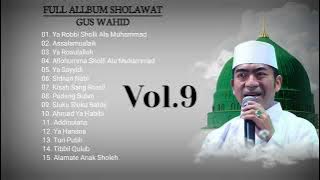 Sholawat Full Album - Gus Wahid [Terbaru]