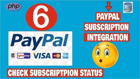 PayPal Subscription payment Integration in php: Check Subscription Status