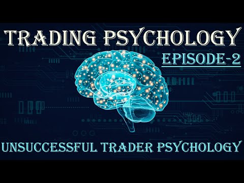 Unsuccessful Trader Psychology and Behaviour | Trading Psychology Episode 2