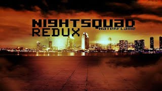 Nightsquad Redux