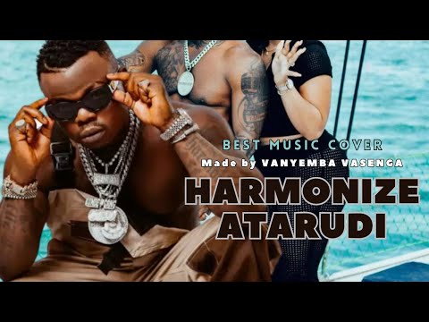 HARMONIZE ATARUDI Cover By VANYEMBA VASENGA Visual