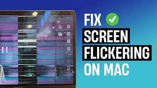 how to fix screen flickering issue on mac, macbook, and imac