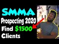 SMMA PROSPECTING for $1500+ Clients in 2020 | Where to find them (FREE)