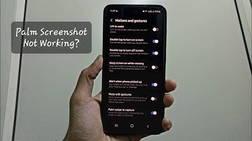 Palm Swipe to Capture Screenshot Not Working? Try trick to Capture the screenshot correct in Samsung
