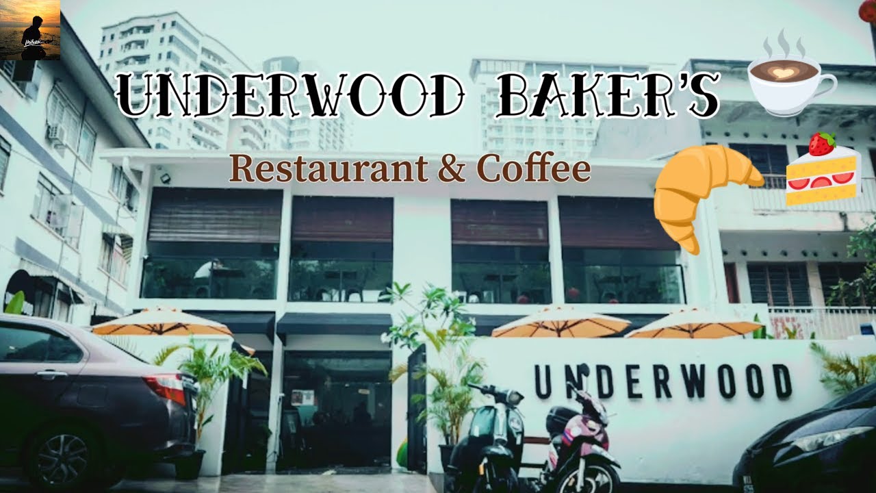 UNDERWOOD Baker's Restaurant & Coffee ( Bukit Bintang ) YouTube