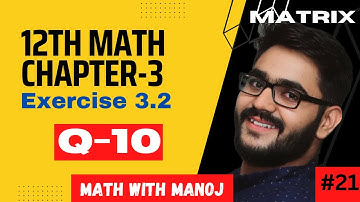 Class 12th Math Ex. 3.2 Q10 // 12th math Ex 3.2 Q10 // Matrices //math with Manoj❤️