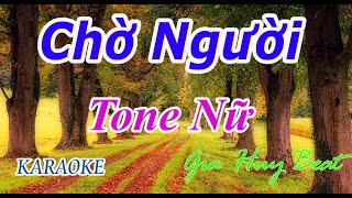 Chờ Người - Karaoke - Tone Nữ - Nhạc Sống - gia huy beat