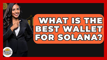 What Is the Best Wallet for Solana? - CryptoBasics360.com