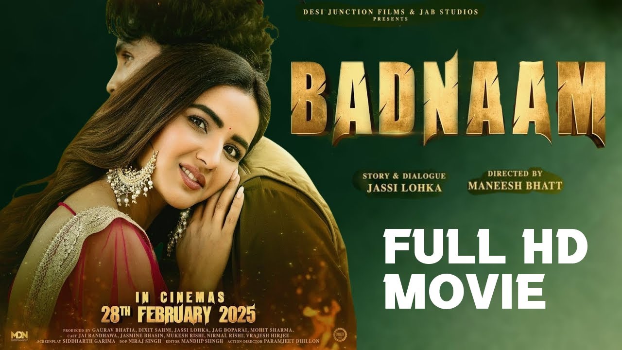 BADNAAM (Full Movie ) : Jayy Randhawa, Jasmine Bhasin [ Punjabi Movies 2025 ]