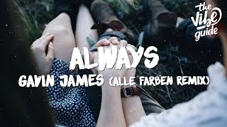 Gavin James - Always (Lyrics) Alle Farben Remix