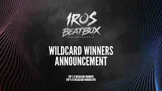 Wildcard Winner AnnouncementㅣIros beatbox Championship 2026