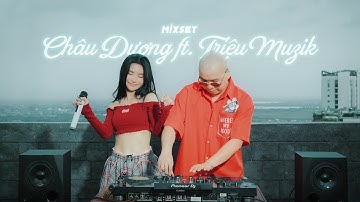 Mixset Nhạc Trẻ Hay Nhất 2024 | Châu Dương ft. Triệu Muzik