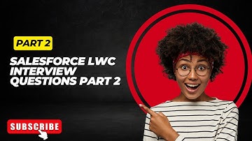LWC Interview Questions Part 2 | salesforce | lwc scenario based interview questions experienced